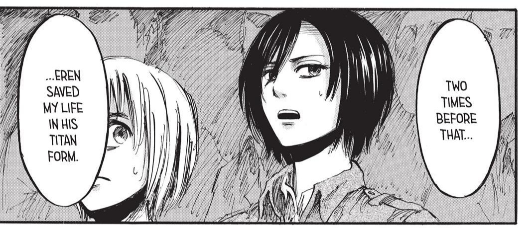 • "two times before that.. eren saved my life in his titan form."