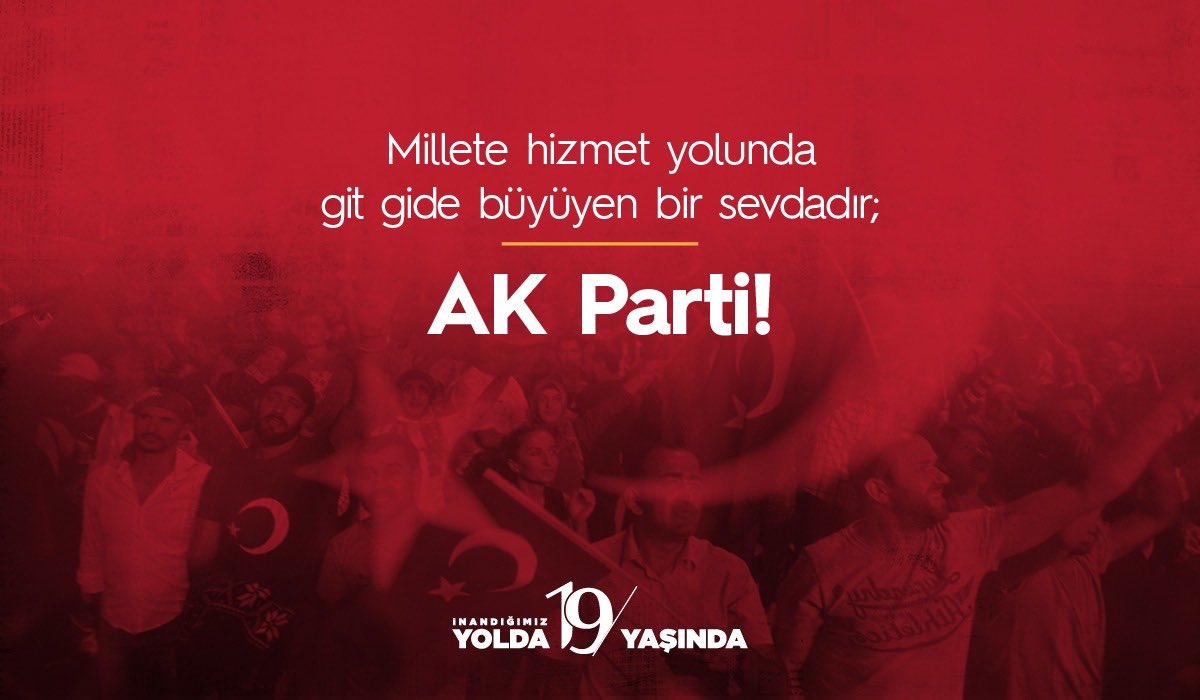 Genel Başkanımız ve Cumhurbaşkanımız Sn. Recep Tayyip Erdoğan liderliğinde,

ilk günkü heyecan, ilk günkü aşkla,

millete hizmet yolunda,

#AkSevda19yaşında
