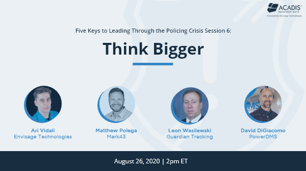 Is your police department failing to keep up with the times? Learn how to “Think Bigger” with @envisageNow, @Mark43, <a href="/PowerDMS/">PowerDMS by NEOGOV</a>, and @GuardianTrack in a new live webinar on August 26 at 2pm ET.

Register: bit.ly/3an3q9O