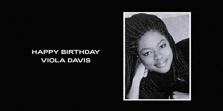  Happy Birthday Viola Davis & Tierra Whack  