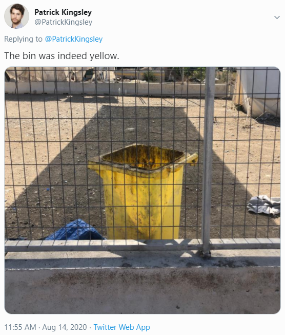 ...EUREKA! He wishes he would've realized it earlier."The yellow trash bin! I should've known."  https://twitter.com/PatrickKingsley/status/1294316608920473602?s=20