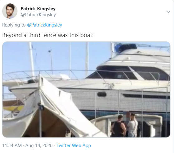 ...a BOAT! I warned you this was some hard hitting stuff, but what comes next is even more frightening...  https://twitter.com/PatrickKingsley/status/1294316585780420608?s=20