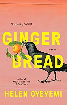 GingerBookNrd's tweet photo. Gingerbread by Helen Oyeyemi is $1.99. This has been on my TBR for a few years. It's a story inspired by Hansel and Gretel but set in the modern world, with imaginative twists and turns. It sounds like an engrossing, fascinating #magicalrealism read. https://t.co/OvxouvE6mW https://t.co/T2ezETlGdP
