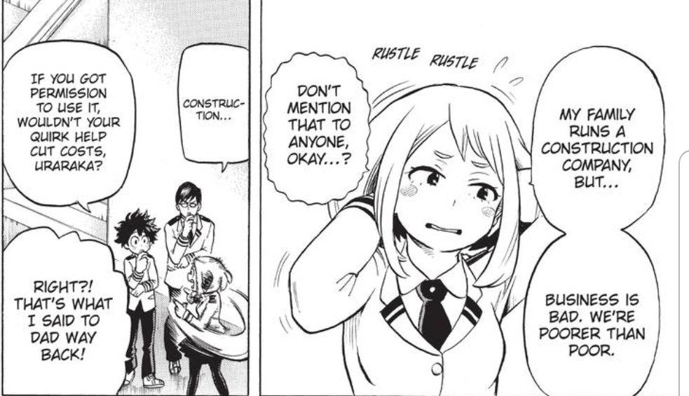 She confides in them about her family being poor. Not just poor, POORER THAN POOR. The Uraraka's have been struggling a lot(not the "don't mention that to anyone"). And for a long time too "said [...] way back" this is something she's struggled with for a lit of her life