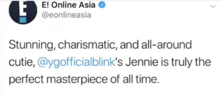 7- ENews Asia “Jennie is truly the perfect masterpiece of all time”