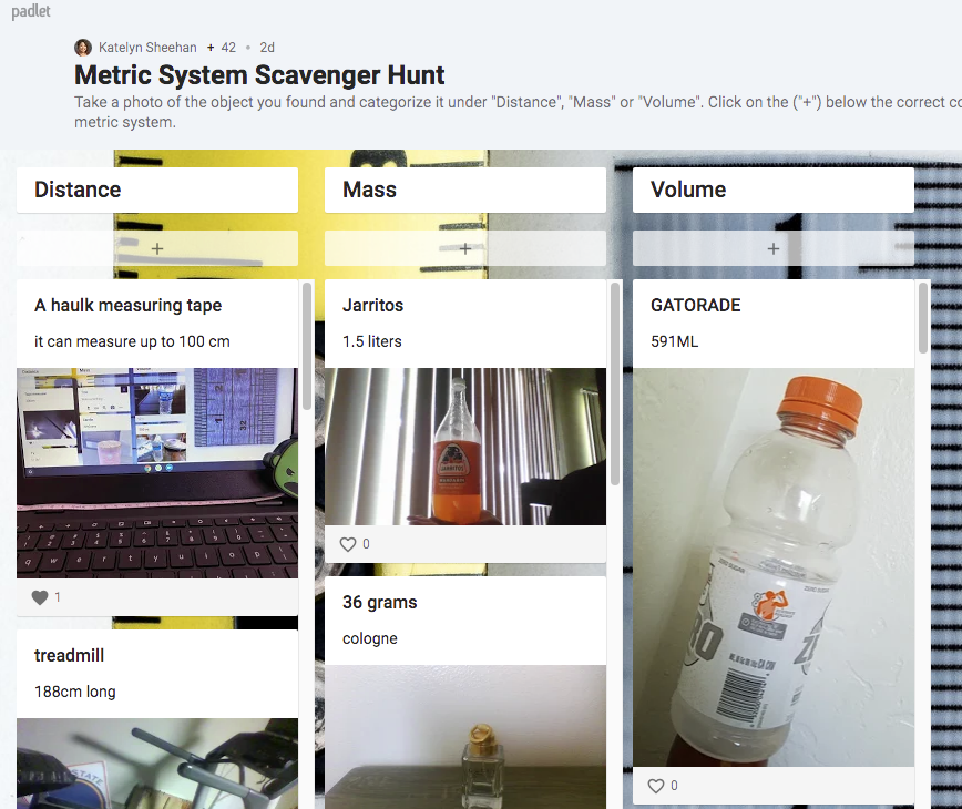 Hey #SUHSD 'Tech' this out! #RSJHS #Scienceteacher Kate Sheehan created a #MetricSystem #ScavengerHunt for the first week of #distancelearning. Using #Padlet, students were up & moving finding household items to categorize. Check out their finds: bit.ly/3fTzWld