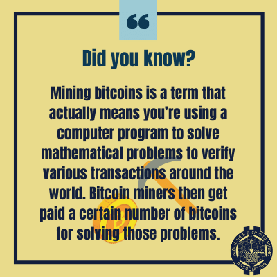 Mining bitcoins is a term that actually means you’re using a computer program to solve mathematical problems to verify various transactions around the world. Bitcoin miners then get paid a certain number of bitcoins for solving those problems.