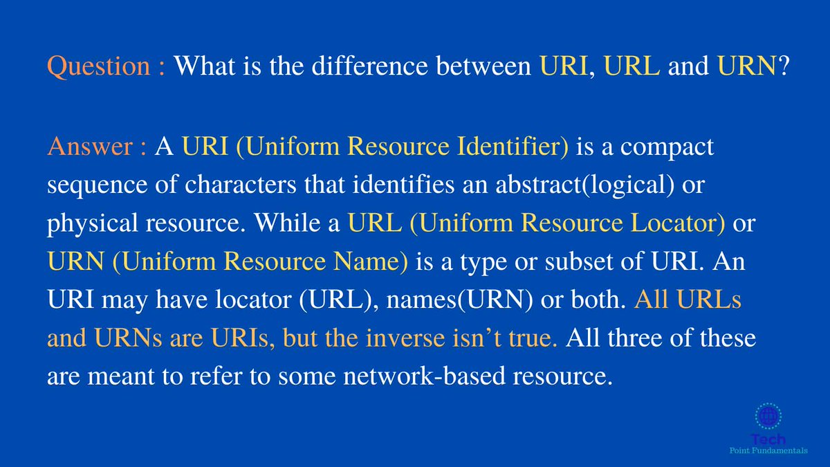 TechPointFunda's tweet image. Question : What is the difference between URI, URL and URN?
#InterviewQuestionsAndAnswersByTechPointFundamentals
#WebAPIInterviewQuestionsAndAnswers
#InterviewQuestionsAndAnswers