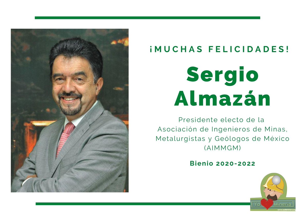 El equipo de Yo Amo La Minería felicita a Sergio Almazán <a href="/chematierra/">Geól. Sergio Almazán</a> por su nombramiento como presidente electo de la <a href="/AAimmgm/">AIMMGM A. C.</a> para el bienio 2020-2022.

¡Le deseamos mucho éxito!

<a href="/PMinerosUnidos/">Mineros Unidos y Fuertes</a>