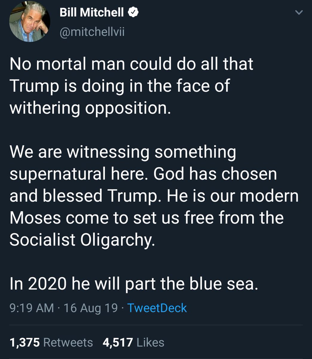 When Bill Mitchell called Trump a modern day Moses... this is Twitter gold and it lives on in our hearts.  #RIPBillMitchellsAccount