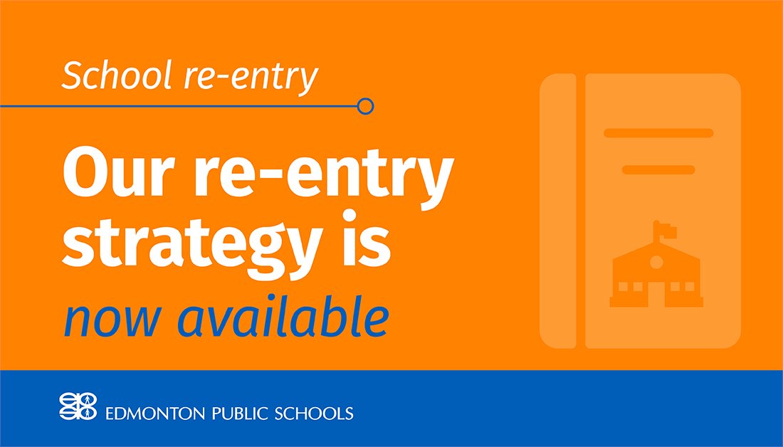 Our COVID-19 re-entry strategy is now available at  strathcona.epsb.ca. Review this info and head to SchoolZone to select which learning option, in-person or online, your child will return to for quarter one of the school year (Sept. 3 to Nov. 10). Let us know by Aug. 21.
