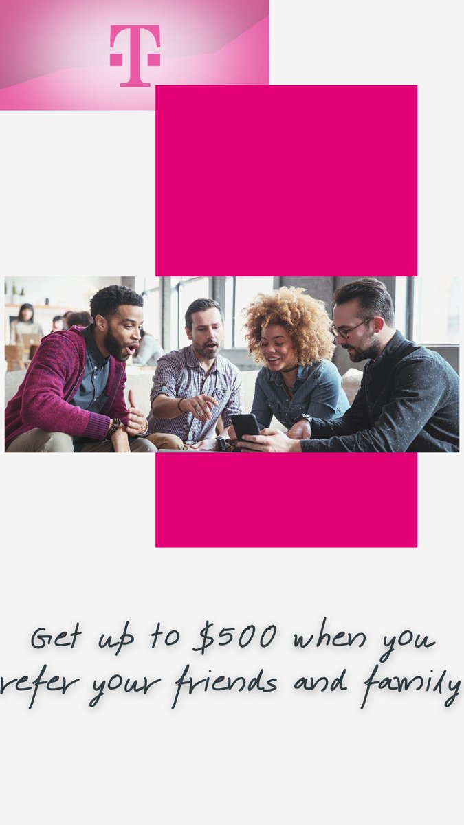 Want to get paid for being a great friend or family
member? Now you can when you refer your friends or
family to T-Mobile! You can score up to $500. Who will
you refer first?
#NERocks
#TeamMagenta