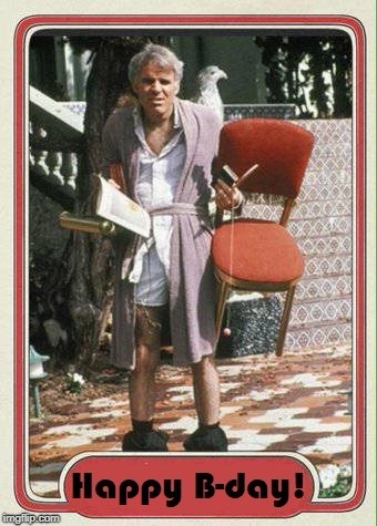 Wishing Steve Martin a very happy birthday! Thank you for all the laughs over the decades! 