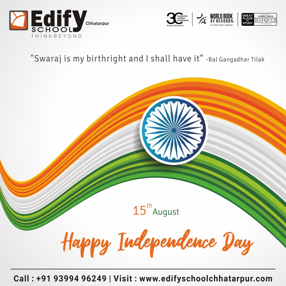 "Let freedom be in our mind, soul and body, faith in our words and pride in out nature". 

Edify School Chhatarpur  wishes Happy Independence day!