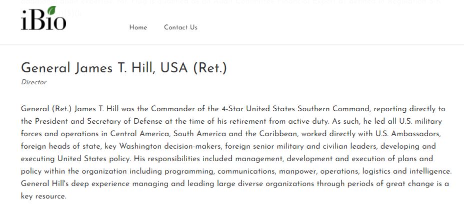 President trump goes on to say that "a very very talented general is in charge"; Retired 4 star General James T. Hill is on the board of directors.  https://ir.ibioinc.com/board-of-directors