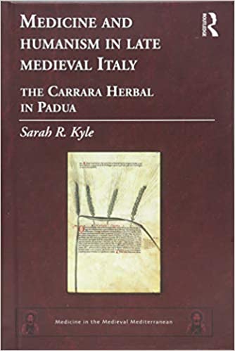 Chris Pine as Medicine and Humanism in Late Medieval Italy: The Carrara Herbal in Padua