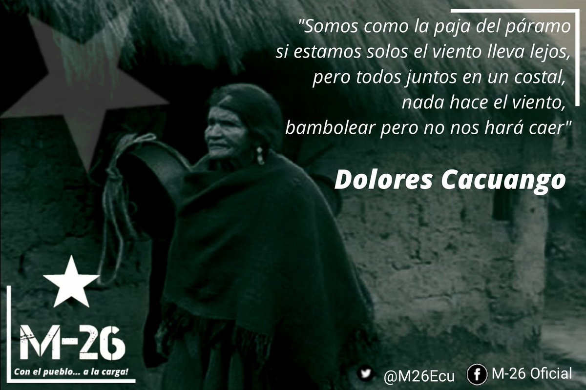 M26Ec's tweet photo. ¡Aquí estamos con tu ejemplo Camarada Dolores Cacuango! 

Primero el pueblo, primero los campesinos, los indios, los negros, y mulatos.
Todos son compañeros. Por todos hemos luchador sin bajar la cabeza, siempre en el mismo camino.
#ConElPuebloALaCarga https://t.co/rTErldQ66H