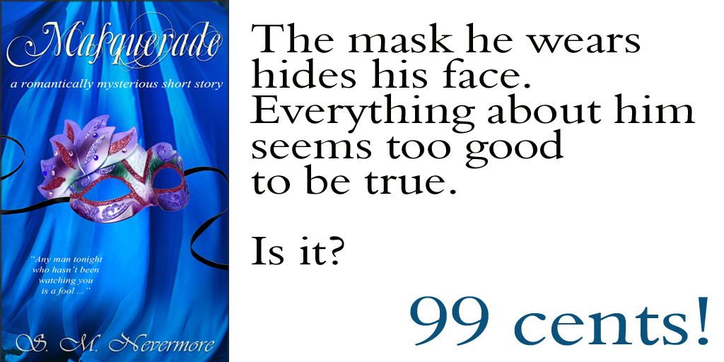 The mask he wears hides his face. 
Everything about him seems too good to be true. 
Is it? 
 amazon.com/Masquerade-rom… 
#fantasy #mystery #romance #mask #masquerade #sweetromance #mysterious #dancer #IARTG 
Follow SM at <a href="/SMNevermore/">S.M. Nevermore</a>