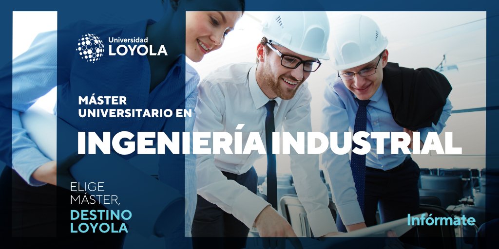 LoyolaAnd's tweet photo. Nuestro Máster Universitario en Ingeniería Industrial (#MUIIND) cuenta con: Formación Práctica, Especializada y con Visión Global. ¿A qué esperas para conocerlo? #EligeDestino #empleo #formacion #master https://t.co/v7A9cOB56R @EstudiaEnLoyola https://t.co/WhjBNMGSDA