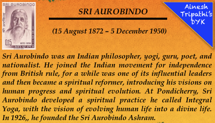 AineshTripathi's tweet photo. Tributes and remembrance to #SriAurobindo on his birth anniversary. A great Bengali philosopher and a #freedomfighter who played pivotal role #IndianMovement for independence from #BritishRule

#SriAurobindo https://t.co/UGHBHWvA2f