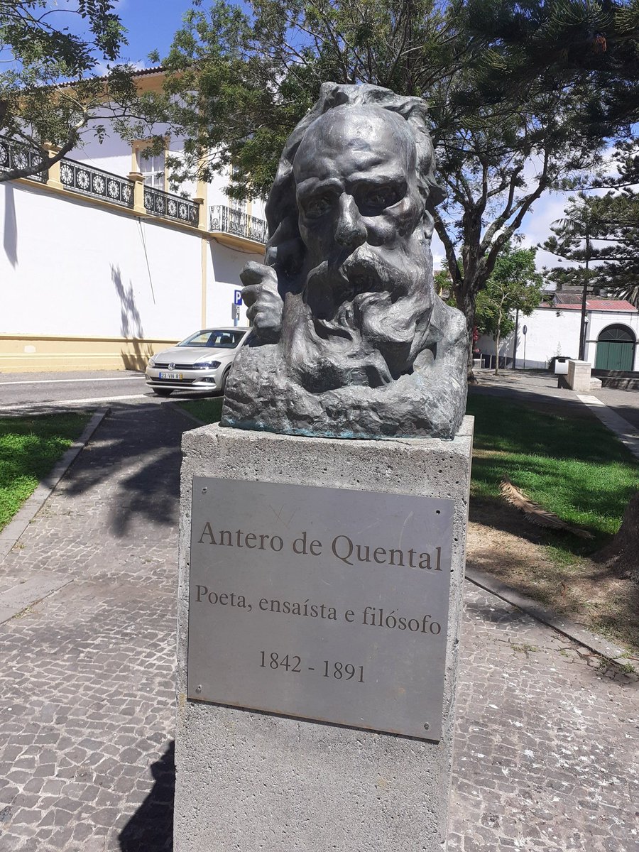 Antero de Quental.As usual, the fellow who is possibly Ponta Delgada's most illustrious son is a poet. He is also a founder of the Portuguese Socialist Party.Would it be more accurate to say that Portuguese greatest sons are usually ALSO poets than the other way round?10/n