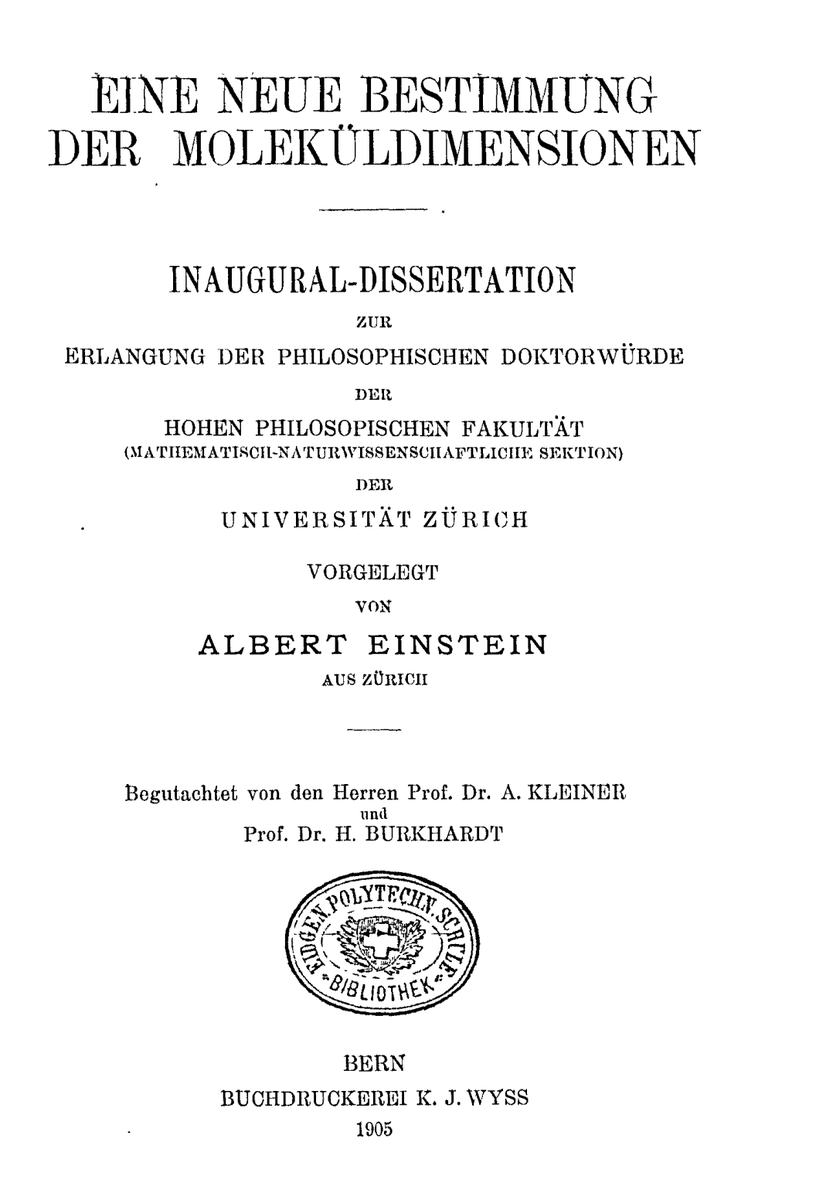 Einstein’s PhD thesis, submitted in 1905 was not on either light or relativity, which he is more famous for. It was titled “EINE NEUE BESTIMMUNG DER MOLEKULDIMENSIONEN”, which translates to “A New Determination of Molecular Dimensions”. Thread.  https://twitter.com/WhinerVikram/status/1294150234881351681