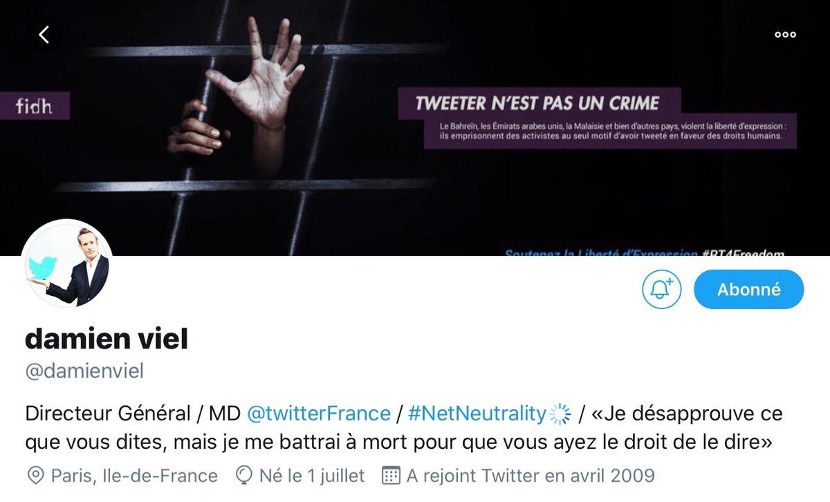 Le DG de Twitter France, Damien Viel  @damienviel, mentionne dans son profil la phrase célèbre attribuée à Voltaire (à tort, elle est apocryphe, mais proche de ce que Voltaire a pu dire ailleurs) : il faut se battre pour qu’une opinion qui n’est pas la sienne puisse s’exprimer. /6