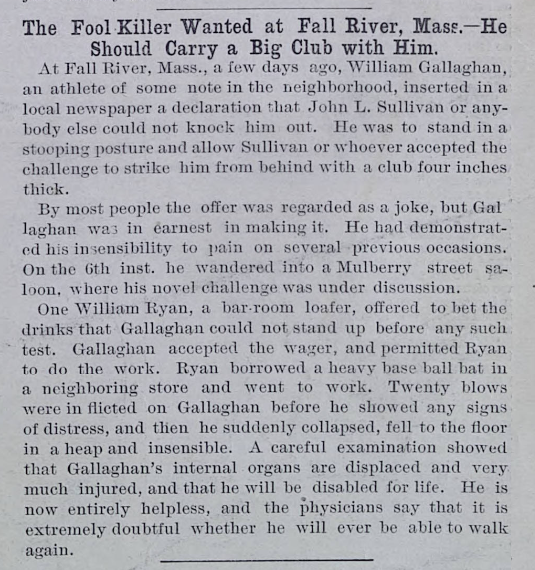 In 1886, a man from Massachusets allegedly placed an advert in a newspaper wagering that nobody in the world could knock him out — not even with the assistance of a heavy club. It did *not* end well for him...