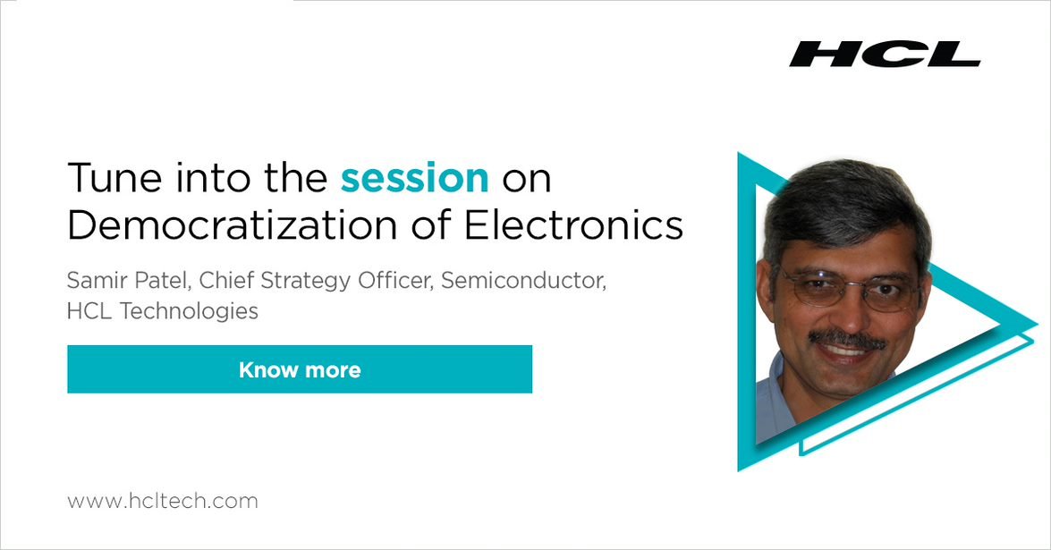 sankalpsemi's tweet photo. Join HCL at #IESAVisionSummit2020 to hear Samir Patel, share his views on ‘Democratization of Electronics’. Tune in at 11:30 AM IST, on August 20th, 2020. https://t.co/7SaMyIrUIA