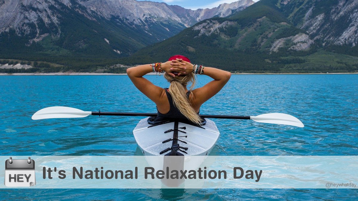 It's National Relaxation Day! 
#NationalRelaxationDay #RelaxationDay