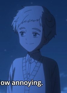 "what a smug face, how annoying"