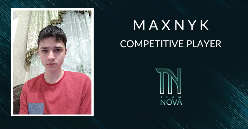 Hoy presentamos a Maxnyk como nuevo jugador competitivo del equipo. 

Pese a su juventud, presenta un talento descomunal, ha conseguido un top 123 en Pro Rank durante su tercer mes de juego y se ha clasificado para la fase final del <a href="/ClaymoreGWENT/">Claymore</a> Open.

¡Bienvenido a Nova!