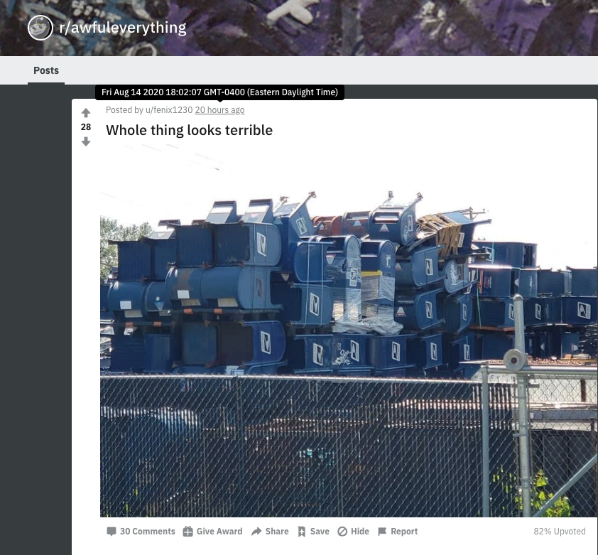 Box 1. This photo was first posted on reddit by two users. u/fenix posted it Friday August 14, 2020 at 18:02:07 GMT or 2:02:07 PM EST at r/awfuleverything and u/MessUpDuane posted it Friday August 14, 2020 at 19:25:56 GMT or 3:25:56 PM EST at r/pics.