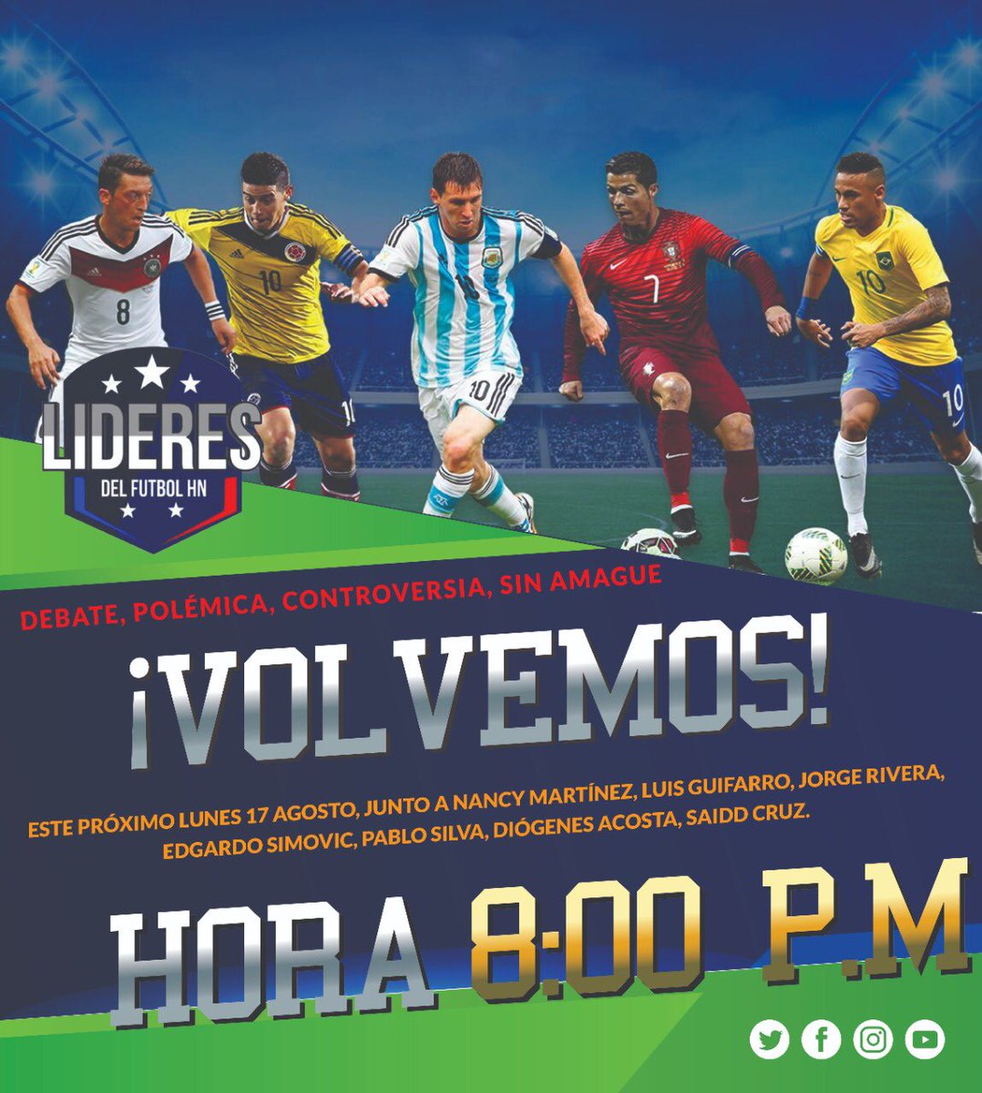 LideresFutbolHN's tweet photo. ESTE L U N E S 17 #VOLVEMOS #LideresDelFútbol está de vuelta ! @nancymarvi @PabloSilva1978 @DiogenesAcosta @LuisGuifarro24 @SaiddCruz #EdgardoSimovic y @JorgeRdeportes ! Conéctate ✅ 8:00PM🇭🇳 vía #Twitter #FacebookLive #YouTube https://t.co/jNYIxypIUL