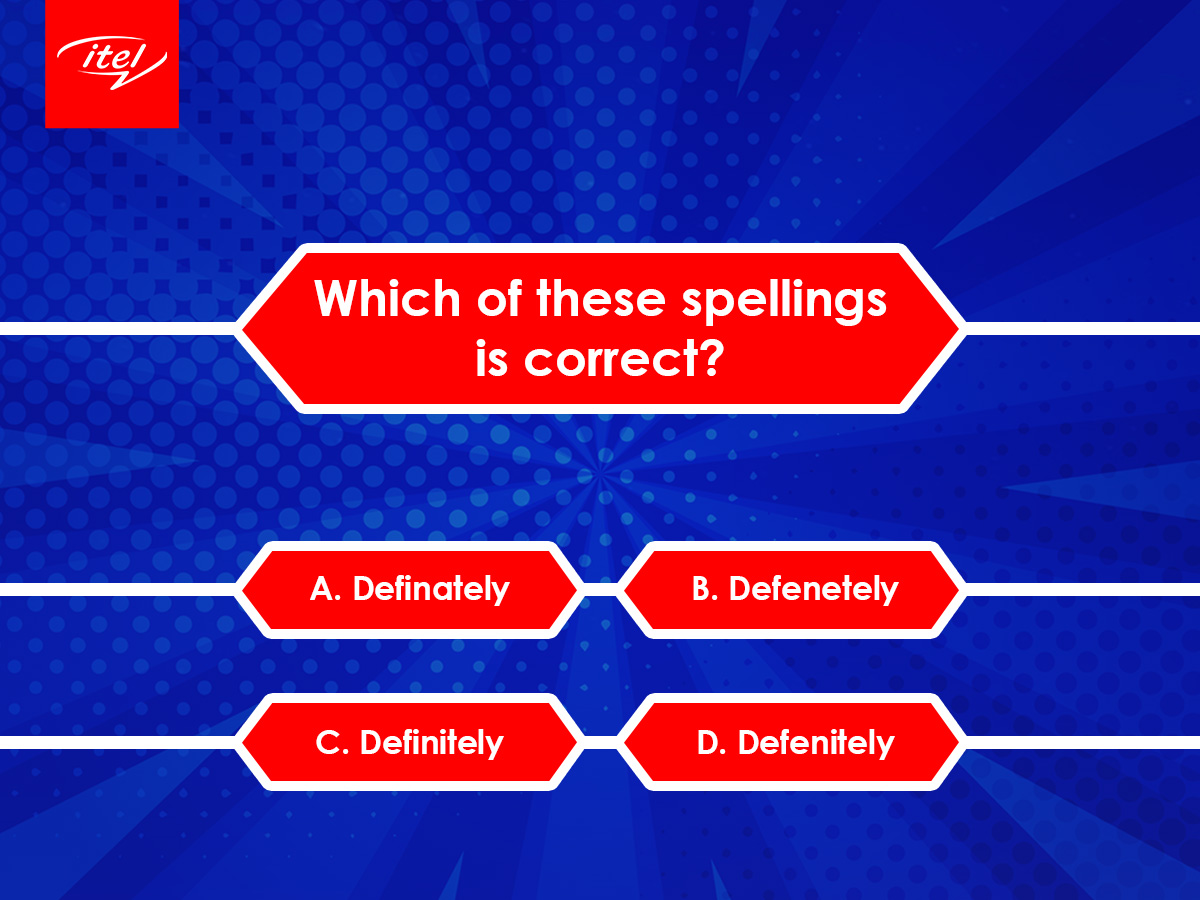 itelNigeria's tweet photo. Hello, family. Let's play a game. Which of these spellings is correct? 

A. DEFINATELY B. DEFENETELY C. DEFINITELY D. DEFENITELY

#Brainteasers
#SmartphoneForEveryone https://t.co/dQxmJsWzQj