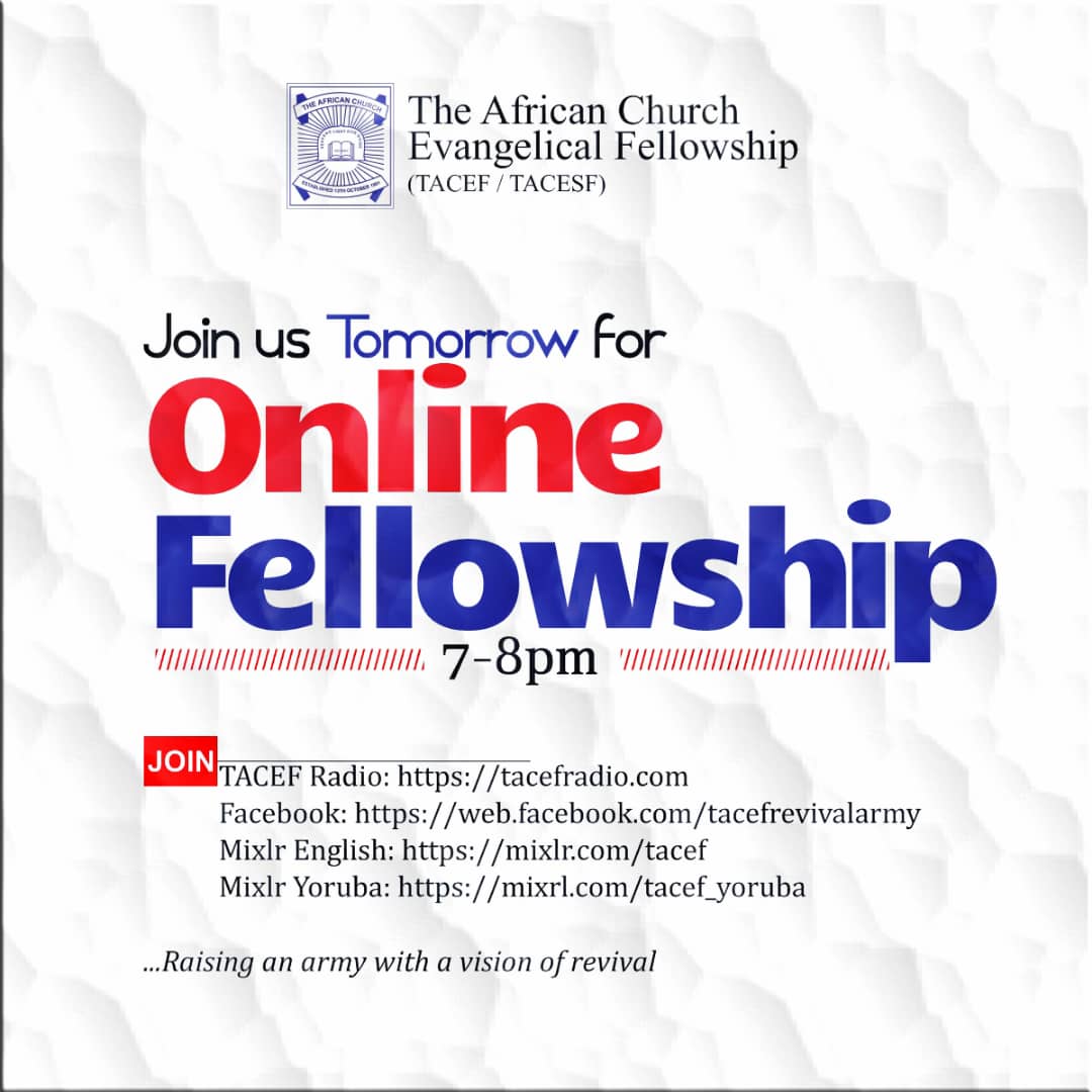 TACEF's tweet photo. TACEF Online Sunday Fellowship

Experience the undiluted ministration of God's Word with us in fellowship tomorrow.

Join us tomorrow at 7-8PM.

VIA Mixlr
Eng: https://t.co/xOHOyaOAIP
Yor: https://t.co/6kooKBeFj3
FB: https://t.co/MYyFeFuviY
TACEF 📻: https://t.co/yujDYBxMXl

🙏RT https://t.co/kP6KeYNlTK