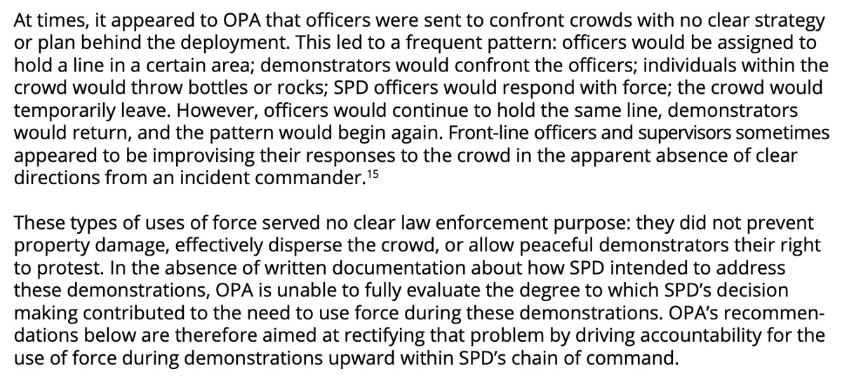 OPA & OIG highlight failures by SPD leadership, finding that incident commanders sometimes deployed officers “with no clear strategy or plan” using tactics that contributed to a “toxic cycle of escalation” and “served no clear law enforcement purpose.” (6/12)
