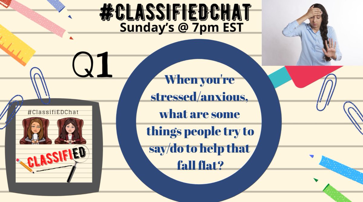 ClassifiEDChat's tweet photo. Q1: When you are stressed/anxious, what are some things people try to say/do that fall flat? #ClassifiEDChat https://t.co/5Ifhw4QPiO