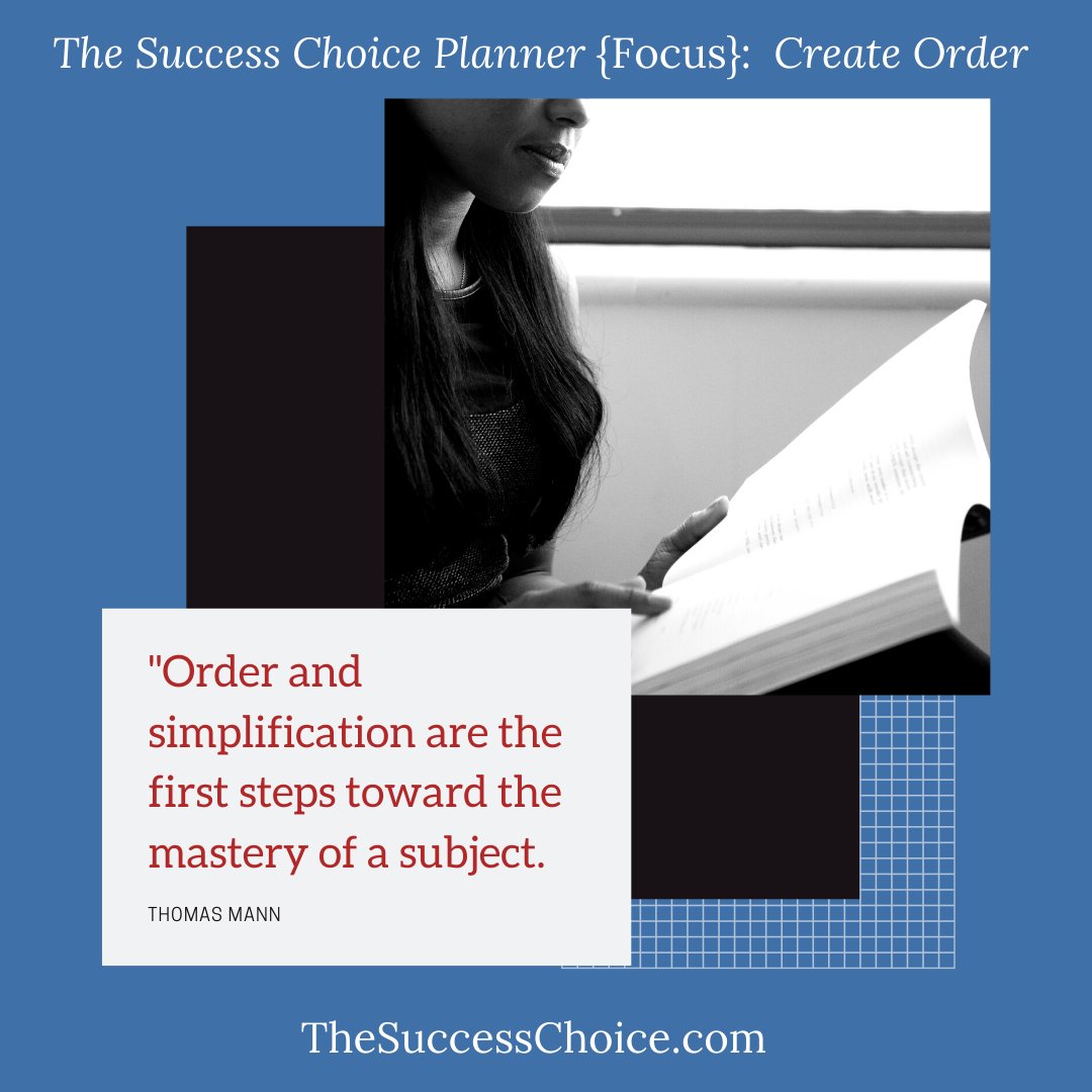 SuccessChoice's tweet image. The Success Choice Planner {Focus}: Create Order
"Order and simplification are the first steps toward the mastery of a subject."
- Thomas Mann
#thesuccesschoice
#thesuccesschoiceplanner
#createorder