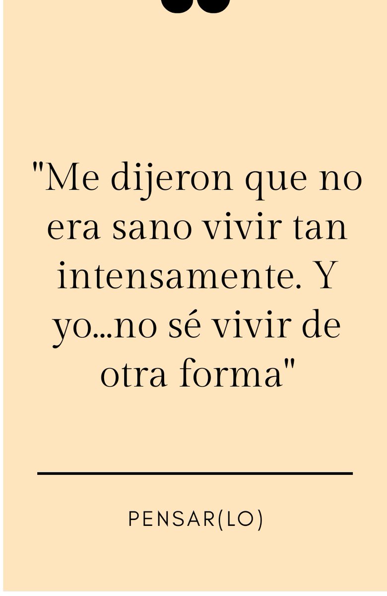pensar_lo's tweet photo. "Me dijeron que no era sano vivir tan intensamente. Y yo...no sé vivir de otra forma" --Pensar(lo)--
#BuenasNochesATodos https://t.co/97mjloJfgv