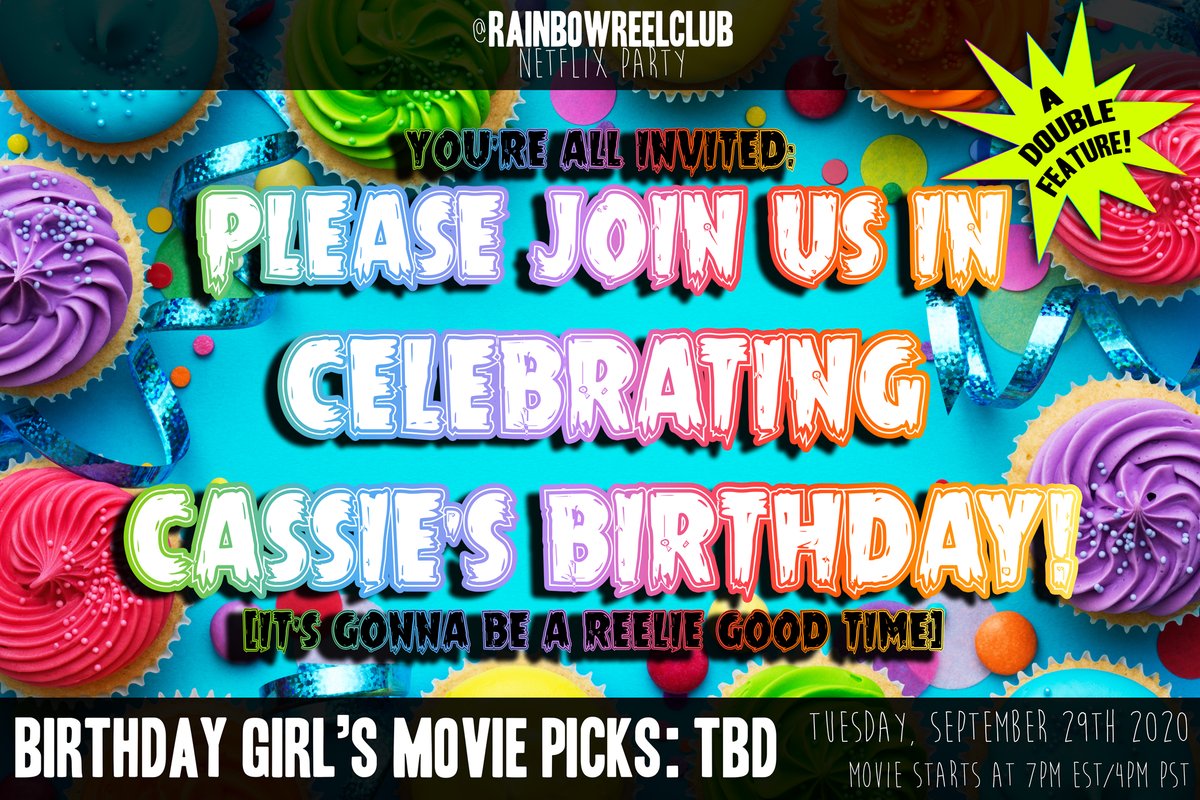 SEPTEMBER IS MY BIRTHDAY MONTH! We're celebrating by having EXTRA movie parties all month long, including 2 premieres!! 

Check out the photos for full details - my birthday is the 29th, so that party will be a fun DOUBLE FEATURE, &amp; I hope you can make it!

<a href="/RainbowReelClub/">Rainbow Reel Revival Film Club</a>