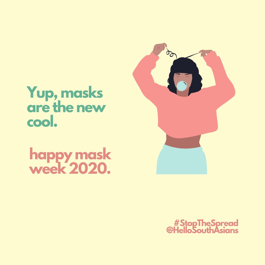 HelloSouthAsian's tweet photo. HAPPY MASK WEEK! Make sure to keep wearing your mask to protect yourself AND others during COVID-19! By doing your part and wearing your mask, you are helping to limit the spread of the virus! #hellosouthasians https://t.co/NyyoNuySAA