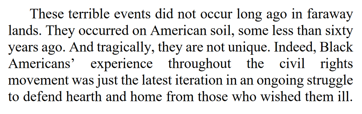 "These terrible events did not occur long ago in faraway lands. They occurred on American soil, some less than sixty years ago."
