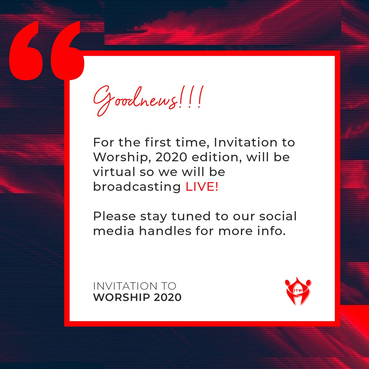 ITW_NIG's tweet photo. Hello family,
This is great news as we now get to reach you even in the comfort of your living room.
Join us in this year's edition as we go virtual. We'll be streaming LIVE on Facebook (FB: Invitation to Worship)
#JESUS #ITW2020 #InvitationToWorship2020 https://t.co/RotbcrSIo8