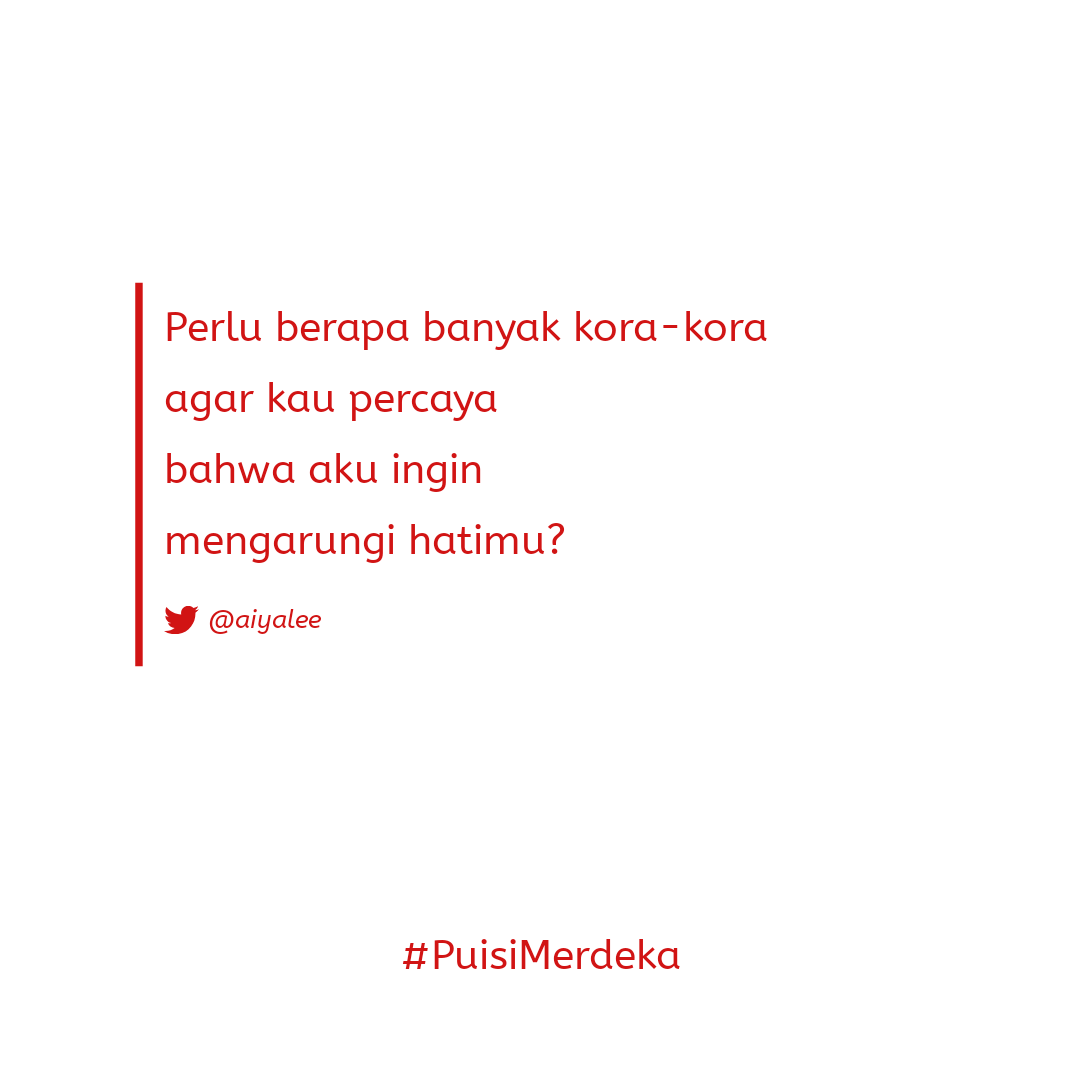 aiyalee's tweet photo. Ketika rasa rindu dan bangga melebur jadi satu, lahirlah #PuisiMerdeka. Semoga bertambah kuat untuk hati dan negaraku sayang. https://t.co/Zj12PyAl50