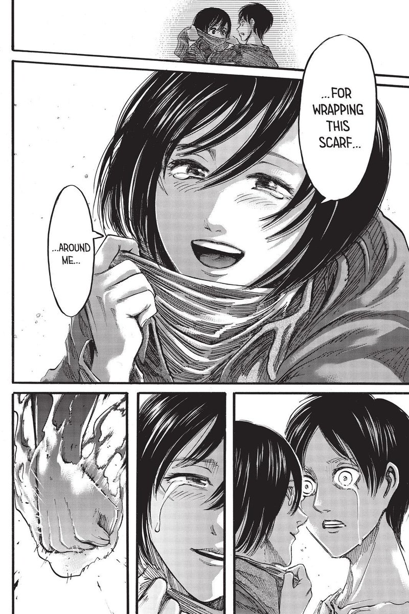 • clash of titans arc.where eren had a mental breakdown because mr. hannes died, eaten with the same smiling titan like his mother. he felt useless and said nothing has changed. but then mikasa gave him comfort by confessing her true feelings towards him all this time.