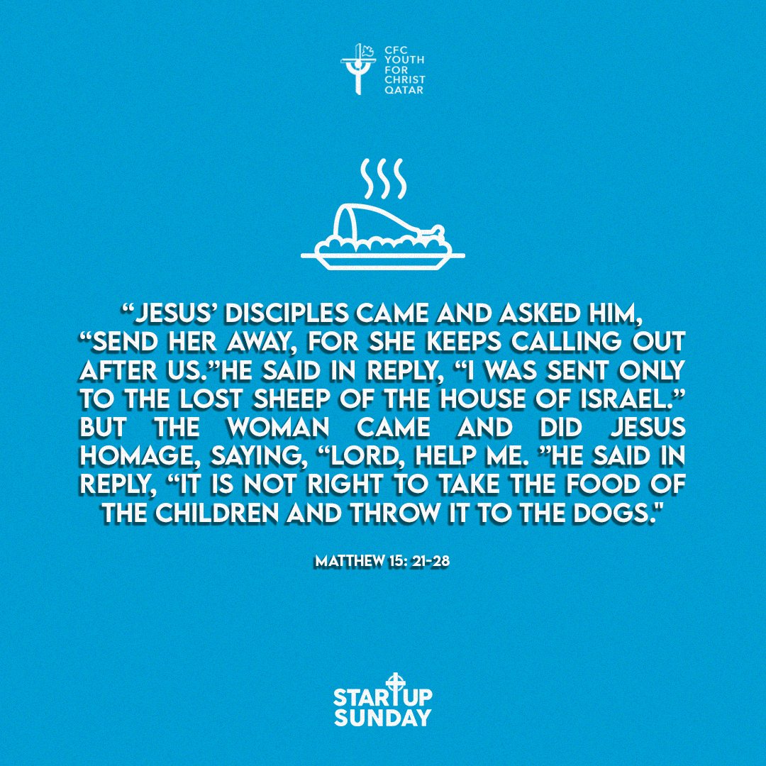cfcyfcqatar's tweet photo. •Twentieth Sunday in Ordinary Time•
Matthew 15:21-28

God’s silence allows us to move from a faith fed by accolades and emotion to a faith fostered by pure trust in His mercy.  

#StartupSunday https://t.co/4FV1rxgokM