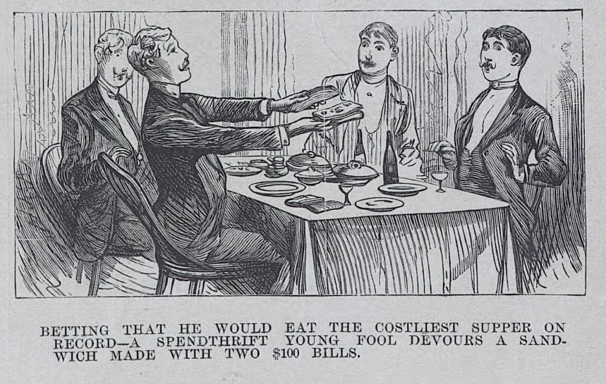 A 'spendthrift young fool' wagers that he'll eat the 'costliest supper on record', then dies from 'excessive debauchery' not long after.— Illustrated Police News (US ed., 1884)