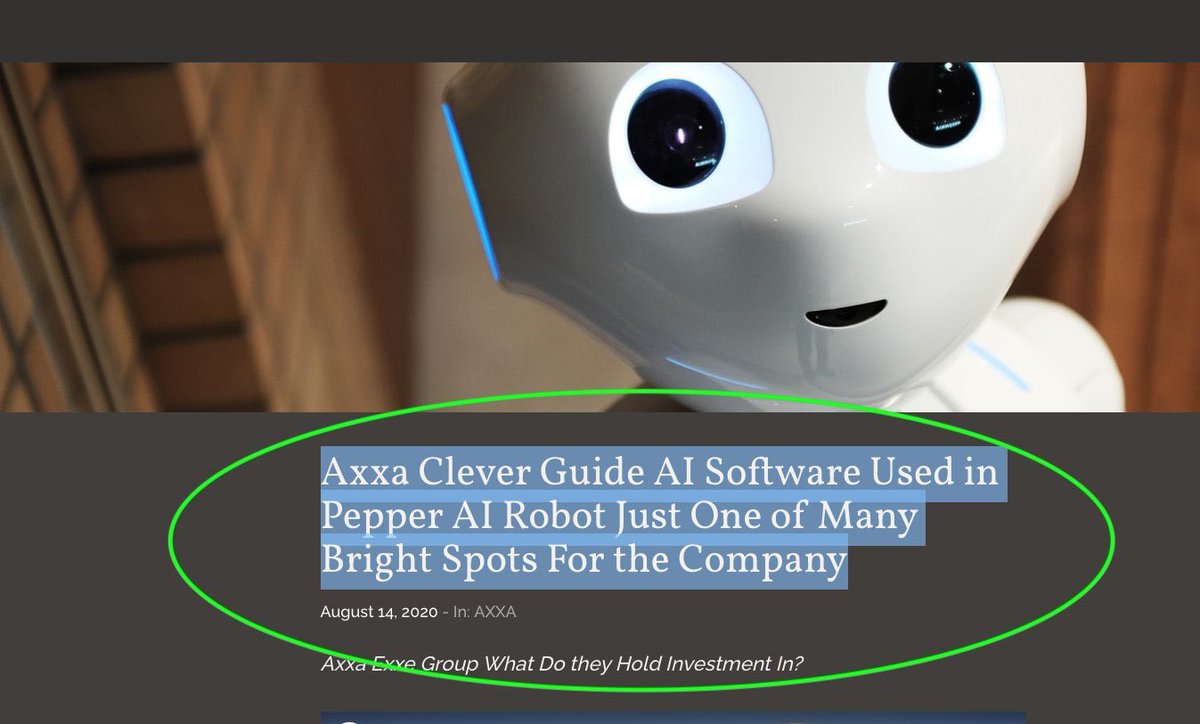  $AXXA 2-  @PepperTheRobot (Sub Company Partner)PEPPER is the world’s first social humanoid robot that is able to recognize faces and basic human emotions. It is adopted by over 2,000 companies to welcome, inform and guide visitors in an innovative way.ArtificialInteligence