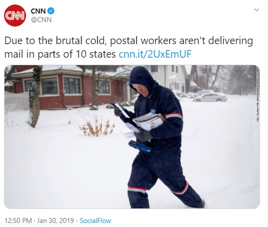 2019;  @CNN reminds us that the USPS doesn't always go out in freezing cold weather:(I hope we don't get an early winter this November!)24/